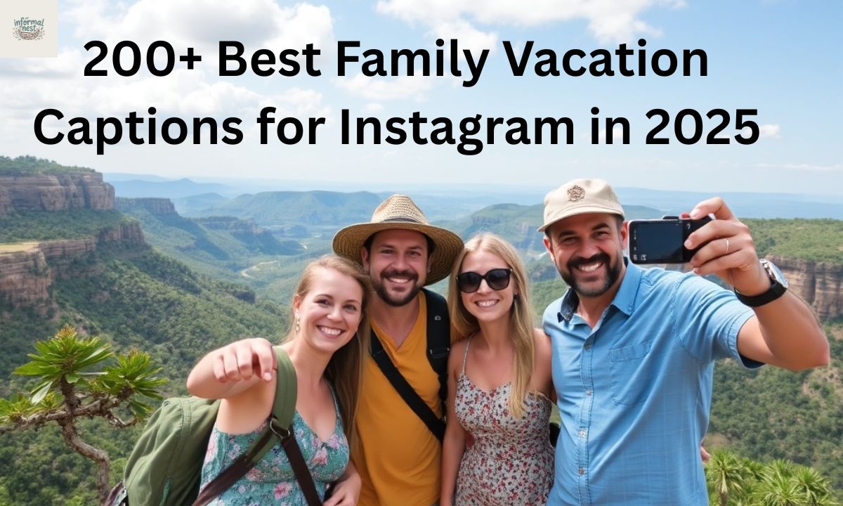 200+ Best Family Vacation Captions for Instagram in 2025