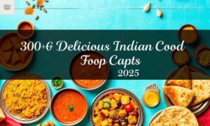 300+Delicious Indian Food Captions for Your Next Instagram Post in 2025